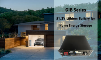 家庭用エネルギー貯蔵用 GIB シリーズ 48V リチウム電池: エネルギー貯蔵の新しい基準を設定